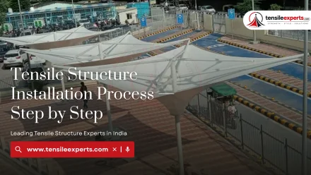 Tensile Structure Installation Process — Step by Step