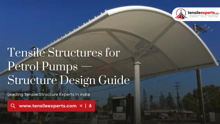 Tensile Structures for Petrol Pumps — Structure Design Guide