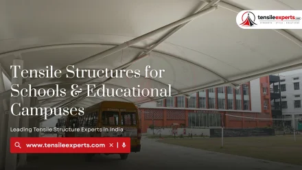 Tensile Structures for Schools & Educational Campuses