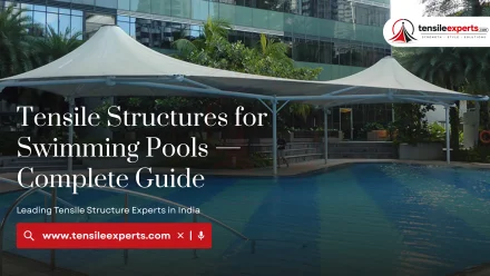 Tensile Structures for Swimming Pools — Complete Guide