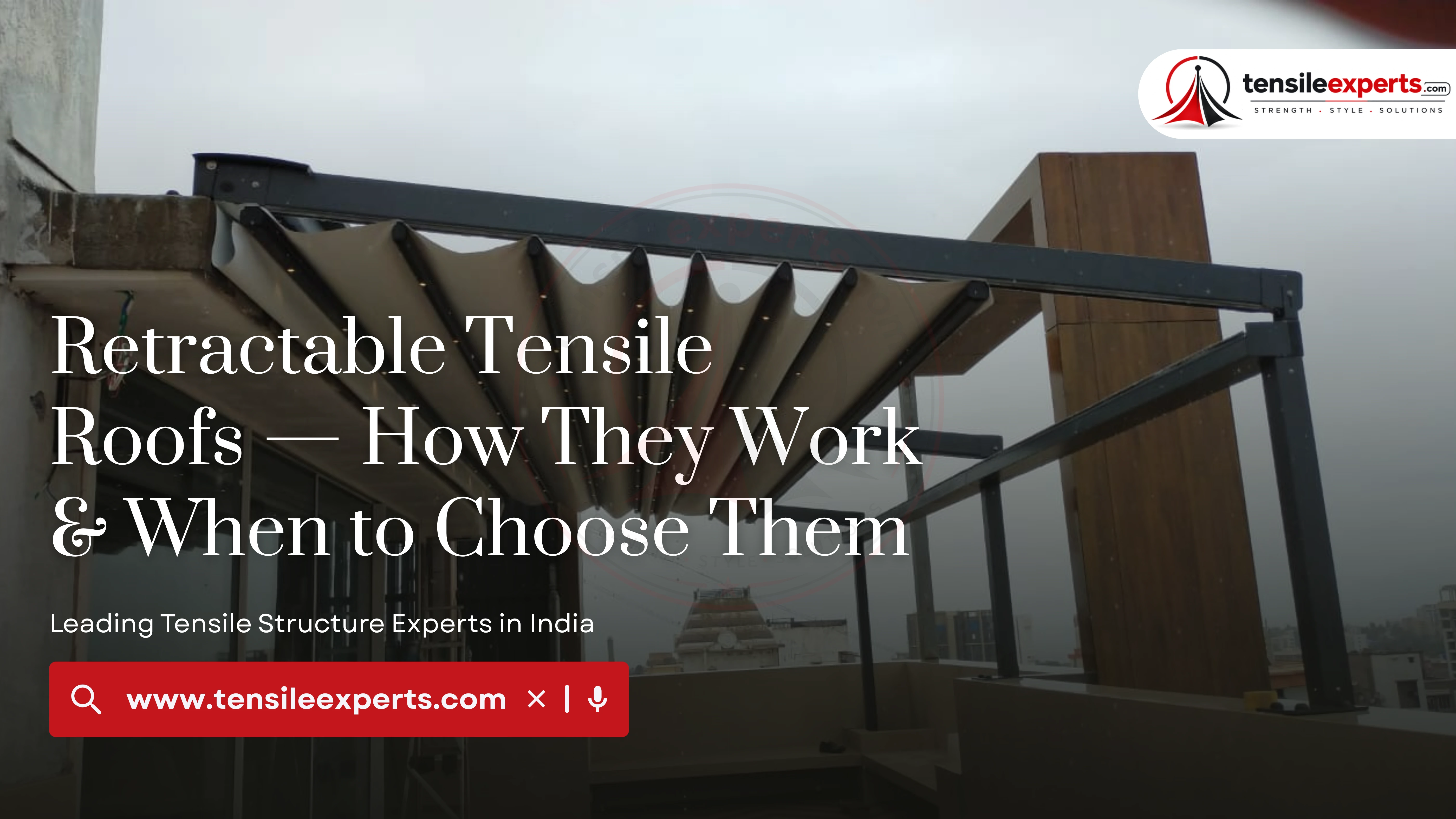 Retractable Tensile Roofs — How They Work & When to Choose Them