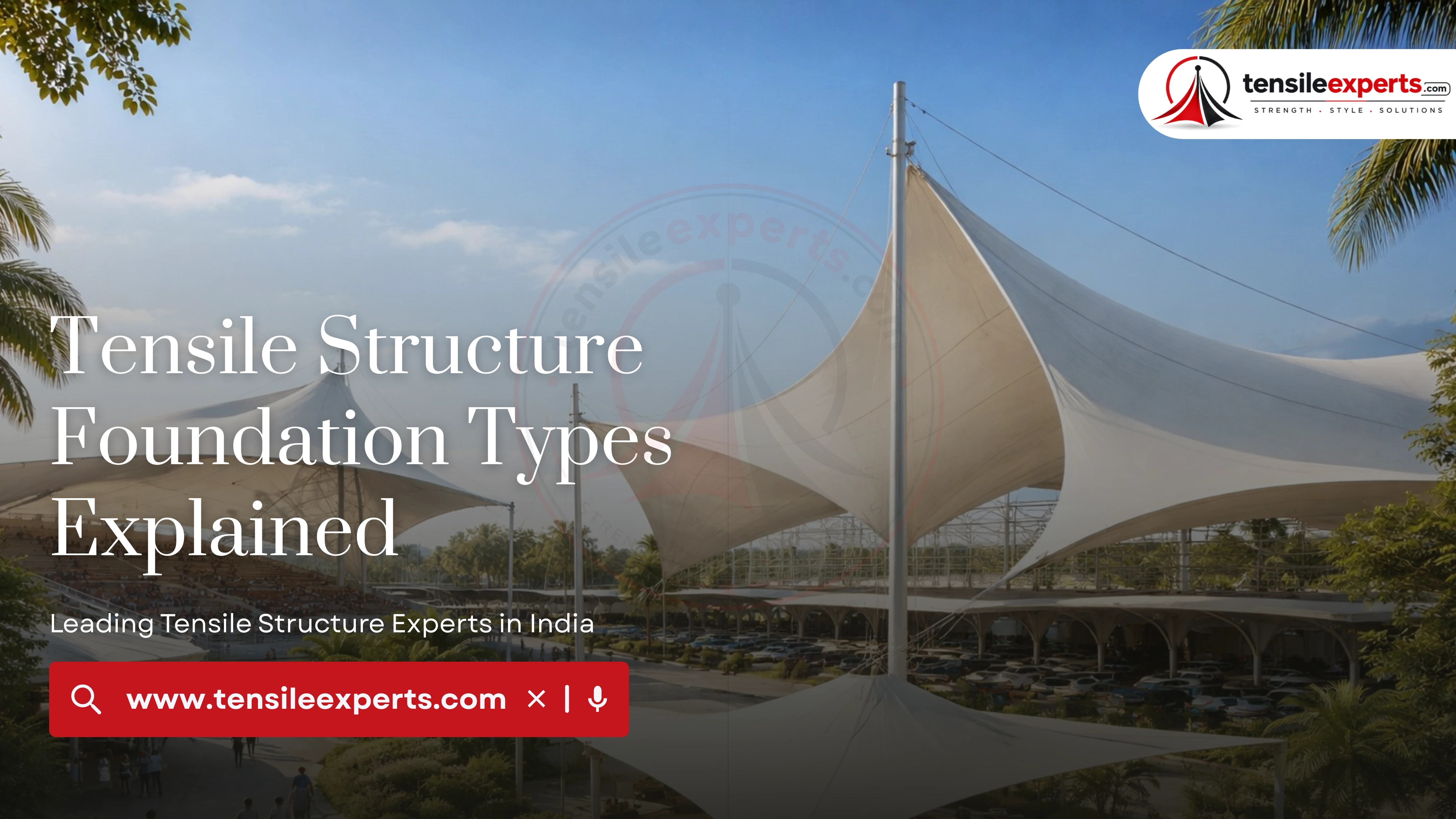 Tensile Structure Foundation Types Explained