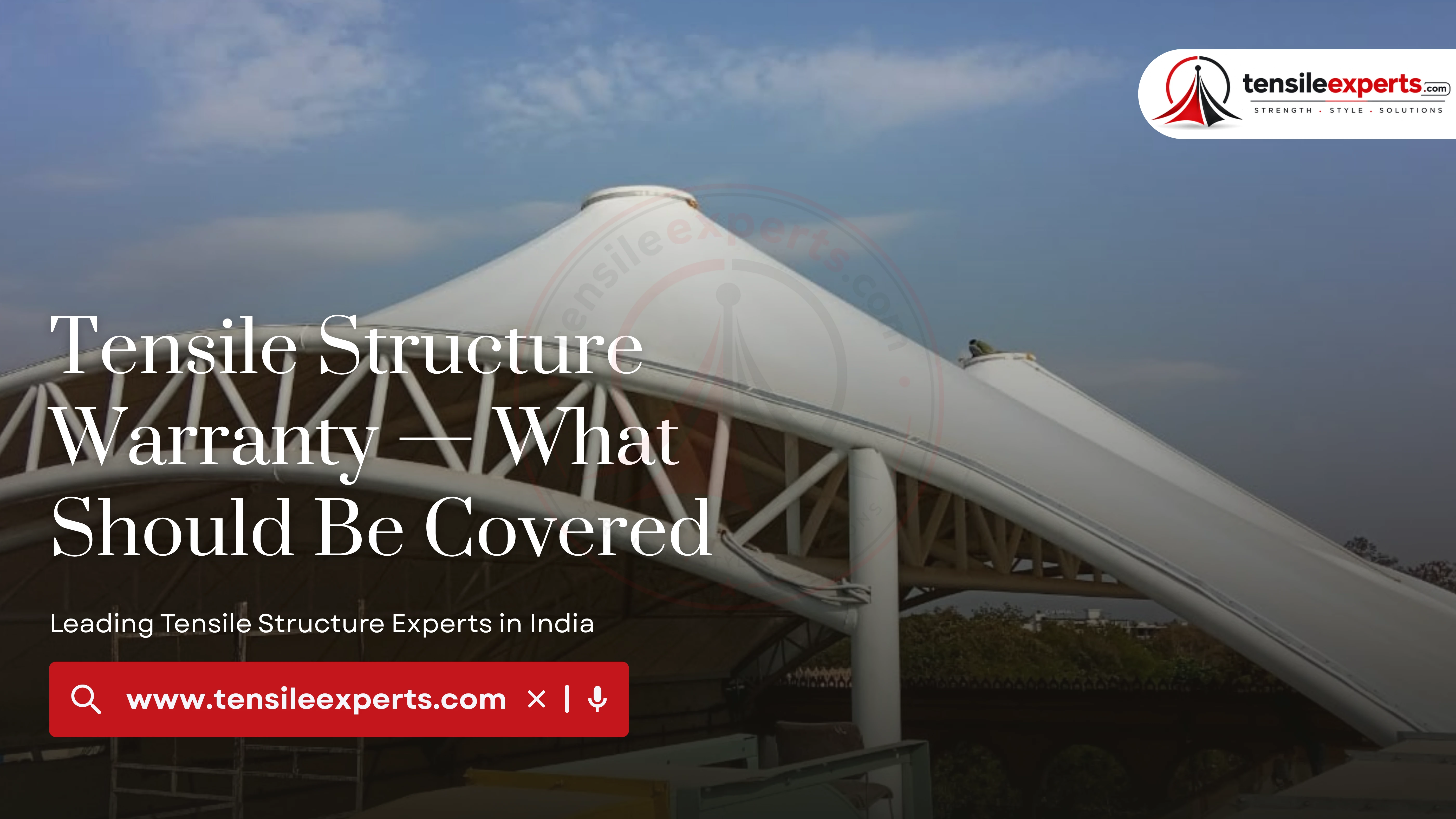 Tensile Structure Warranty — What Should Be Covered
