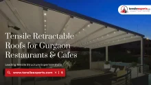 Tensile Retractable Roofs for Gurgaon Restaurants & Cafes