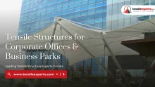 Tensile Structures for Corporate Offices & Business Parks