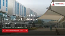 Tensile Structures for Hospitals & Healthcare Facilities